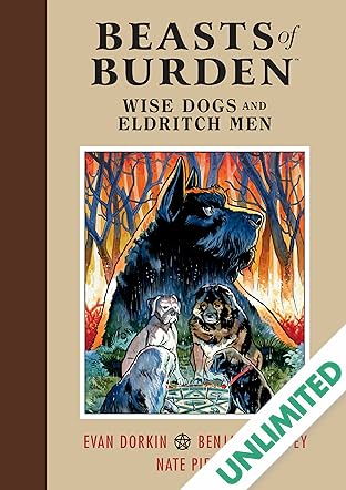 Beasts of Burden: Wise Dogs and Eldritch Men